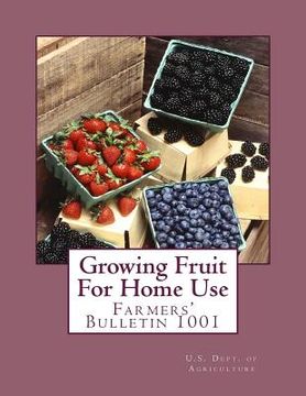 portada Growing Fruit For Home Use: Farmers' Bulletin 1001