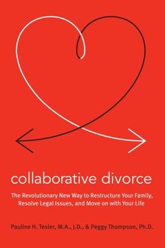 portada Collaborative Divorce: The Revolutionary new way to Restructure Your Family, Resolve Legal Issues, and Move on With Your Life (en Inglés)