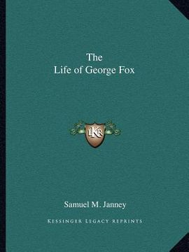 portada the life of george fox (en Inglés)