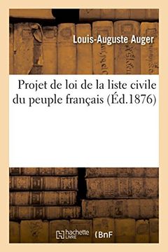 portada Projet de Loi de La Liste Civile Du Peuple Francais (Sciences Sociales) (French Edition)