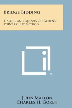 portada Bridge Bidding: Lessons and Quizzes on Goren's Point Count Method (en Inglés)