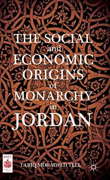 portada The Social and Economic Origins of Monarchy in Jordan (in English)