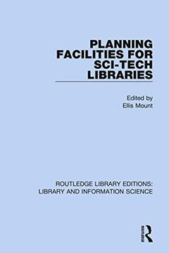 portada Planning Facilities for Sci-Tech Libraries (Routledge Library Editions: Library and Information Science) (en Inglés)