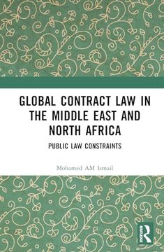 portada Global Contract law in the Middle East and North Africa: Public law Constraints (en Inglés)