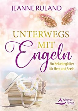 portada Unterwegs mit Engeln: Ein Reisebegleiter für Herz und Seele (en Alemán)