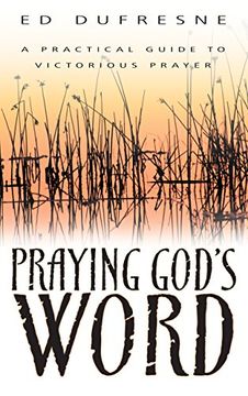 portada Praying God's Word: A Practical Guide to Victorious Prayer (en Inglés)