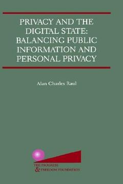 portada privacy and the digital state: balancing public information and personal privacy: balancing public information and personal privacy (en Inglés)