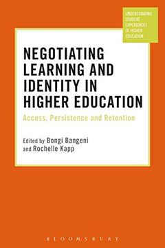 portada Negotiating Learning and Identity in Higher Education: Access, Persistence and Retention (Understanding Student Experiences of Higher Education) (en Inglés)