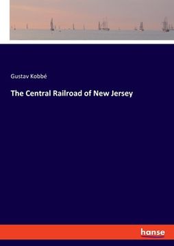 portada The Central Railroad of New Jersey (en Inglés)