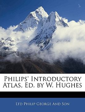 portada philips' introductory atlas, ed. by w. hughes (en Inglés)