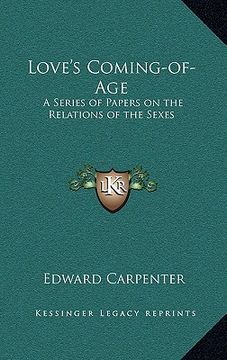 portada love's coming-of-age: a series of papers on the relations of the sexes (in English)