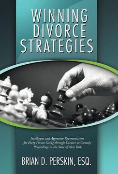 portada winning divorce strategies: intelligent and aggressive representation for every person going through divorce or custody proceedings in the state o