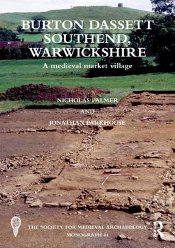 portada Burton Dassett Southend, Warwickshire: A Medieval Market Village (The Society for Medieval Archaeology Monographs) (in English)