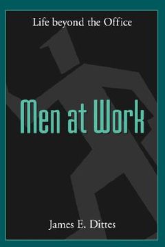 portada men at work: life beyond the office (in English)