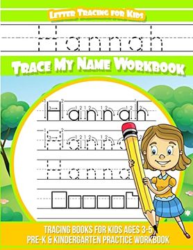 portada Hannah Letter Tracing for Kids Trace my Name Workbook: Tracing Books for Kids Ages 3 - 5 Pre-K & Kindergarten Practice Workbook (en Inglés)