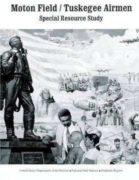 portada Moton Field/Tuskegee Airmen Special Resource Study (en Inglés)