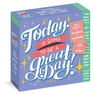 portada Today is Going to be a Great Day! Page-A-Day Calendar 2024: 365 Days of Words to Inspire and art to Keep (en Inglés)