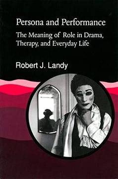 portada Persona and Performance: The Meaning of Role in Drama, Therapy and Everyday Life (in English)
