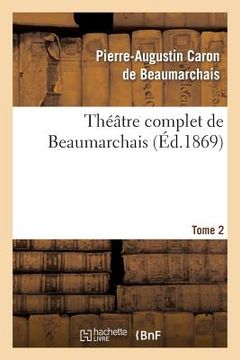 portada Théâtre Complet de Beaumarchais. T. 2 (en Francés)