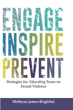 portada Engage. Inspire. Prevent.: Strategies for Educating Teens on Sexual Violence