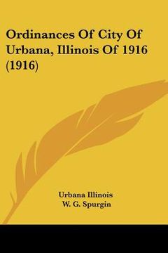 portada ordinances of city of urbana, illinois of 1916 (1916) (en Inglés)