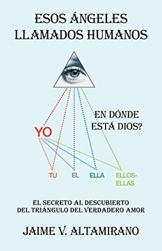 portada Esos Ngeles Llamados Humanos: En d nde est Dios? (in Spanish)