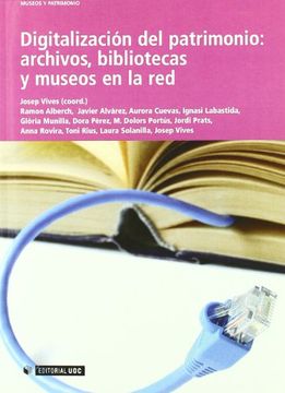 portada Digitalización del Patrimonio: Archivos, Bibliotecas y Museos en la red