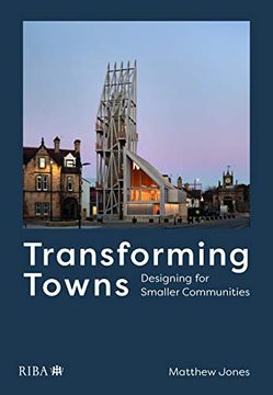 portada Transforming Towns: Designing for Smaller Communities (en Inglés)