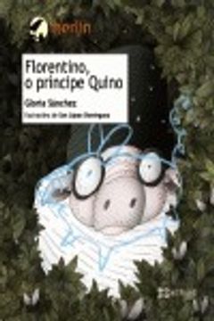 portada Florentino, o príncipe Quino (Infantil E Xuvenil - Merlín - De 7 Anos En Diante) (en Gallego)
