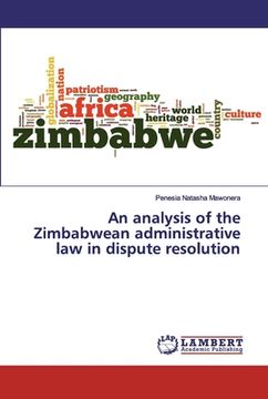 portada An analysis of the Zimbabwean administrative law in dispute resolution (en Inglés)