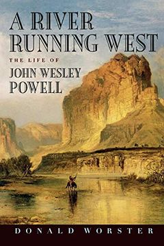 portada A River Running West: The Life of John Wesley Powell (en Inglés)