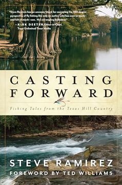 portada Casting Forward: Fishing Tales from the Texas Hill Country (en Inglés)