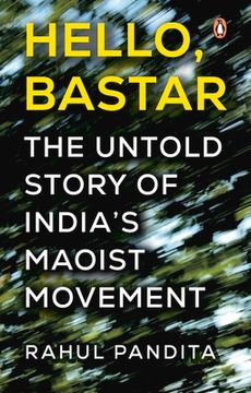 portada Hello Bastar: The Untold Story of India's Maoist Movement (en Inglés)