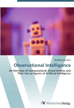 portada Observational Intelligence: An Overview of Computational Actual Entities and Their Use as Agents of Artificial Intelligence