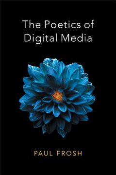 portada The Poetics Of Digital Media (en Inglés)