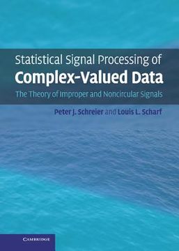portada Statistical Signal Processing of Complex-Valued Data: The Theory of Improper and Noncircular Signals (en Inglés)