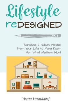 portada Lifestyle Redesigned: Banishing 7 Hidden Wastes from Your Life to Make Room for What Matters Most (en Inglés)