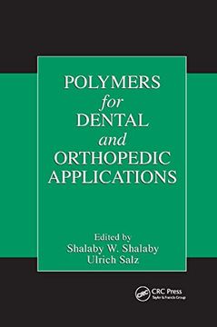 portada Polymers for Dental and Orthopedic Applications (Advances in Polymeric Biomaterials) (en Inglés)