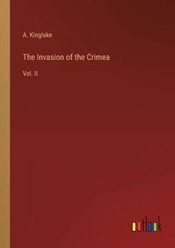 portada The Invasion of the Crimea: Vol. II (en Inglés)