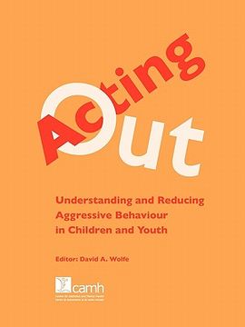 portada acting out: understanding and reducing aggressive behaviour in children and youth
