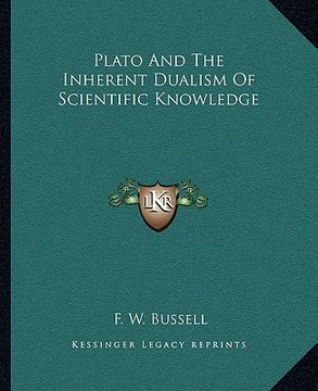 portada plato and the inherent dualism of scientific knowledge (in English)