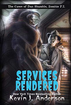 portada Services Rendered: The Cases of dan Shamble, Zombie P. I. 