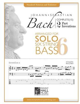 portada J.S.Bach Complete 2 Part Inventions Arranged for Six String Solo Bass (en Inglés)