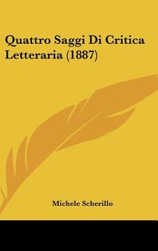 portada Quattro Saggi Di Critica Letteraria (1887) (en Italiano)