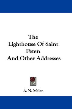 portada the lighthouse of saint peter: and other addresses (en Inglés)