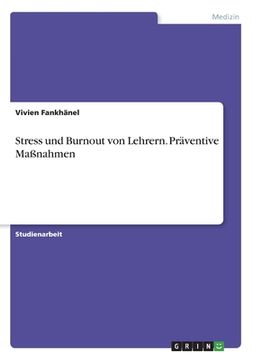 portada Stress und Burnout von Lehrern. Präventive Maßnahmen (en Alemán)