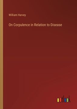portada On Corpulence in Relation to Disease