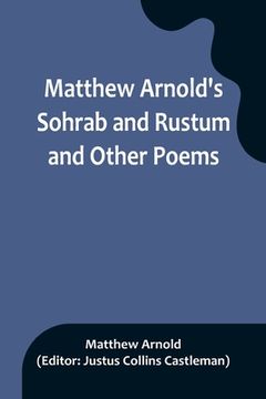 portada Matthew Arnold's Sohrab and Rustum and Other Poems (en Inglés)