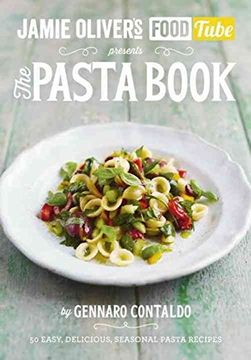 portada Jamie's Food Tube: The Pasta Book: 50, Easy, Delicious, Seasonal Pasta Recipes (en Inglés)