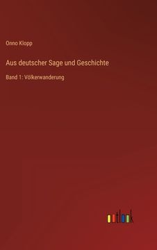 portada Aus deutscher Sage und Geschichte: Band 1: Völkerwanderung (in German)